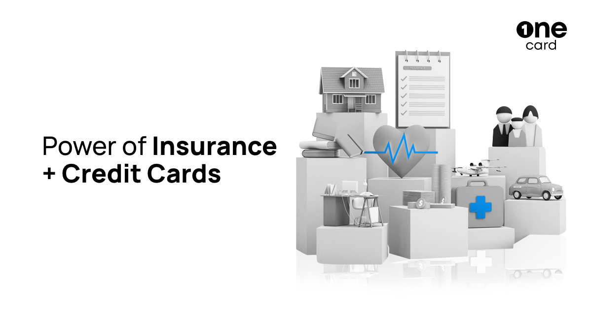 Types of Insurance & Benefits: Know the Power of Insurance & Credit Cards Together