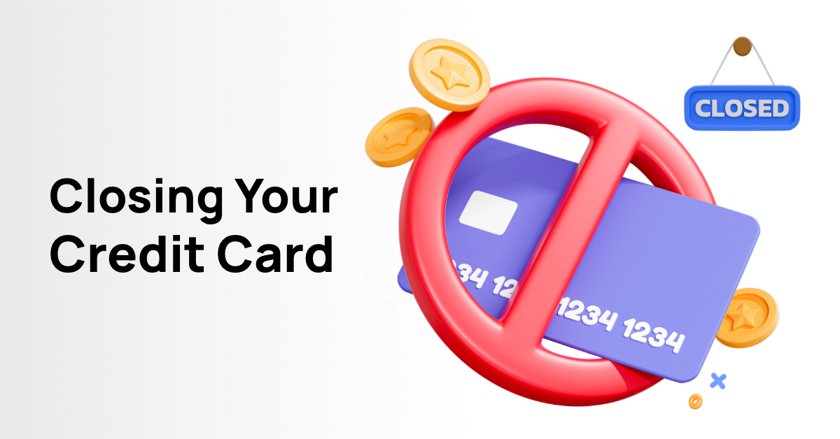 How to Close or Cancel Credit Card?
