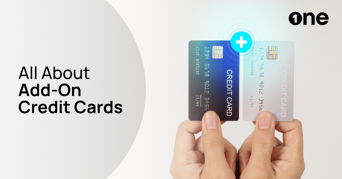 Add-on Credit Card: What is It and How to Apply?