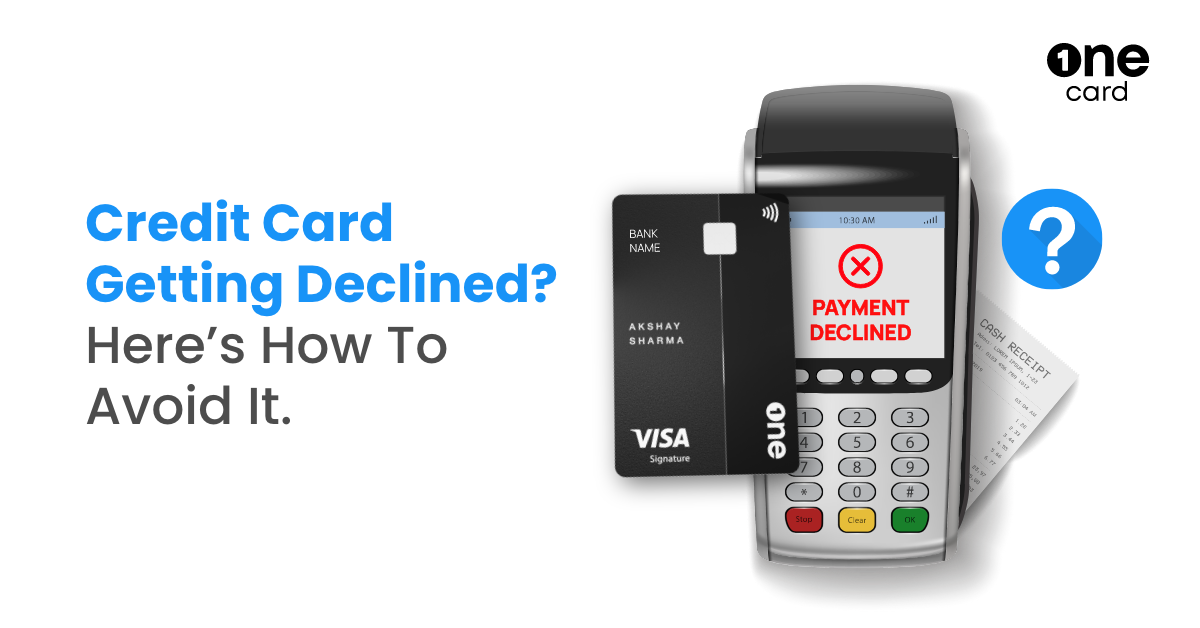 Credit Card Getting Declined? Here’s How To Avoid It.
