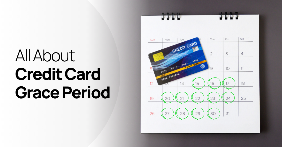 What Is Credit Card Grace Period and How Does It Work?