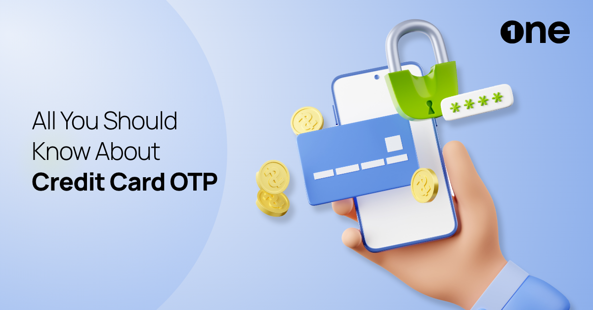 What is OTP in for Credit Card Transaction? And Why are They Important?