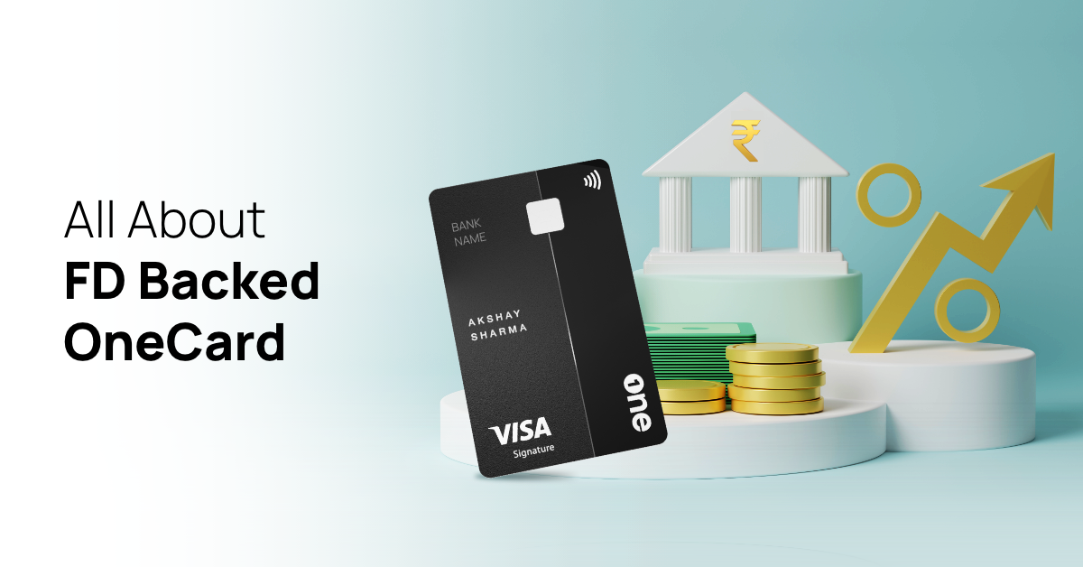 Everything you need to know about FD backed OneCard