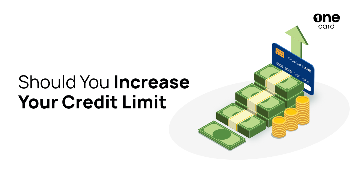 ​​Should You Increase Your Credit Card Limit