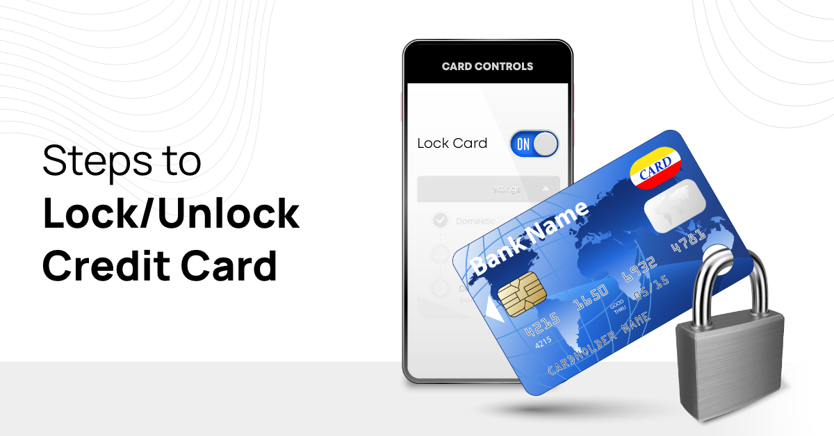  How to Block and Unblock Your Credit Card